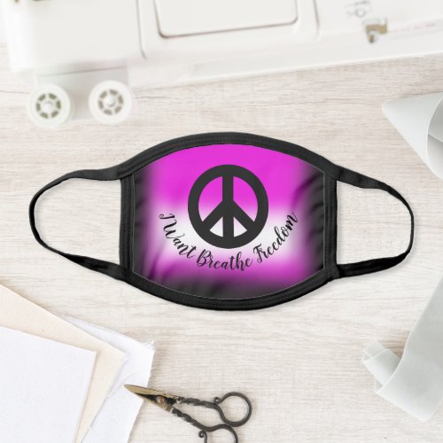 I Want Breathe Freedom Logo Peace Love Black PInk Face Mask