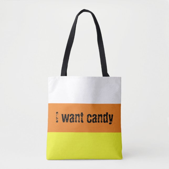 I want candy Candy Corn Tote Bag (Front)