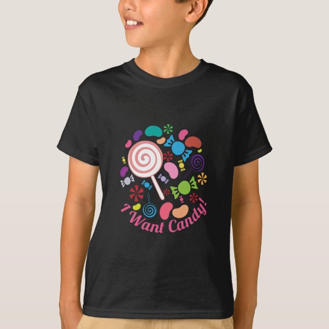 I Want Candy T-Shirt (Front)