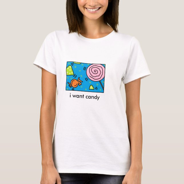 i want candy tshirt (Front)