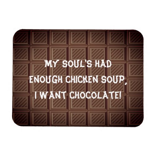 I want chocolate joke magnet
