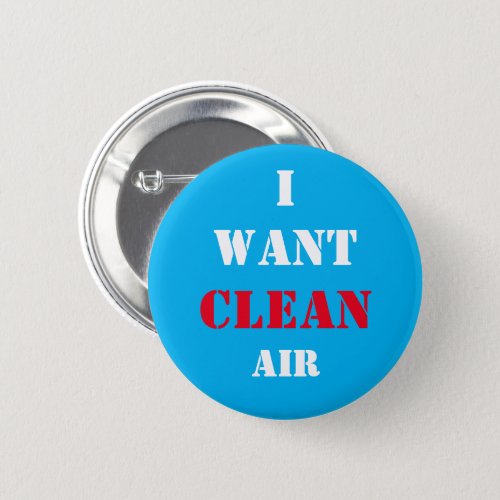 I Want Clean Air to Breath Voting for Future Button