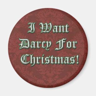 I Want Darcy for Christmas Magnet