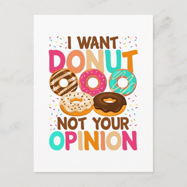 I want donut not your opinion postcard (Front)