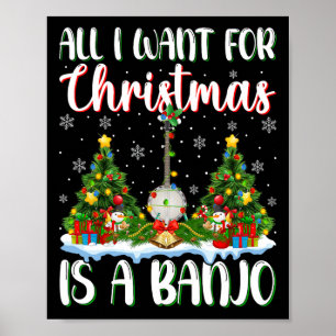I Want For Christmas Is A Banjo Xmas Tree Lights Poster