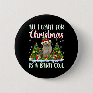 I Want For Christmas Is A Barn Owl Bird Xmas Tree Button