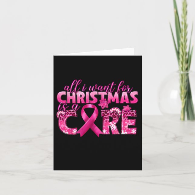 I Want For Christmas Is A Cure Breast Cancer Aware Card (Front)