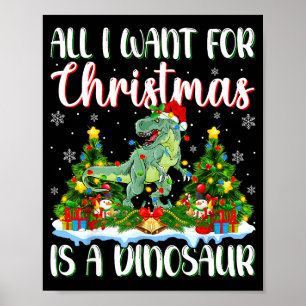 I Want For Christmas Is A Dinosaur Xmas Tree Light Poster