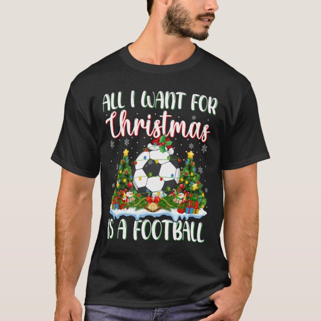 I Want For Christmas Is A Football Xmas Tree Light T-Shirt (Front)