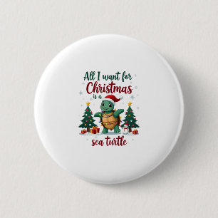 I Want For Christmas Is A Sea Turtle Xmas Tree Lig Button