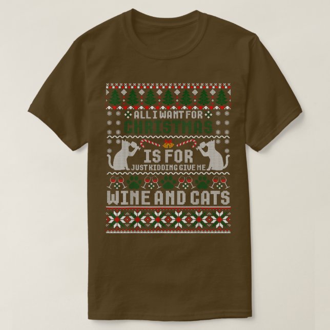I Want for Christmas is Wine and Cats Ugly Xmas Sw T-Shirt (Design Front)