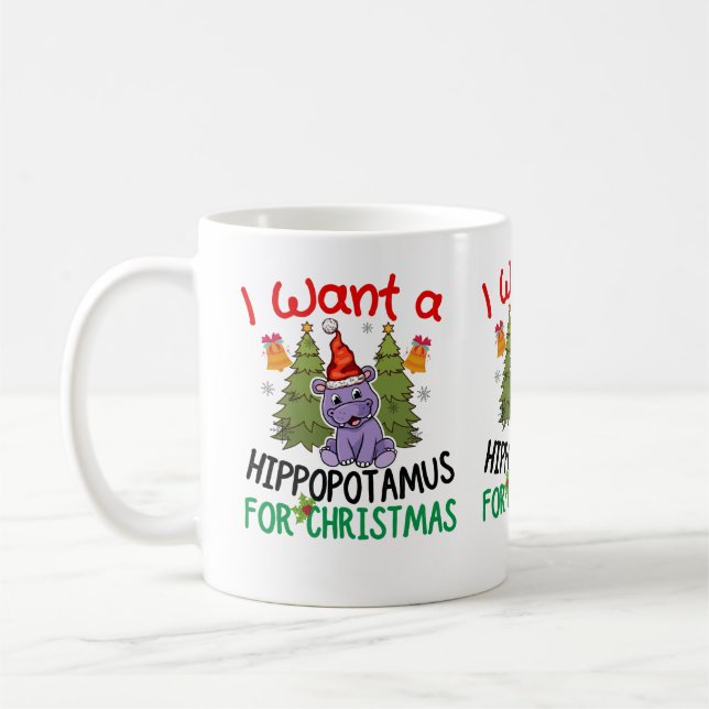  I Want Hippopotamus For Christmas T-Shirt Coffee Mug (Left)