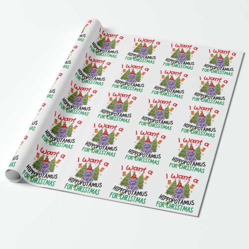  I Want Hippopotamus For Christmas T_Shirt Poster Wrapping Paper