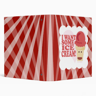 I want ice cream! binder