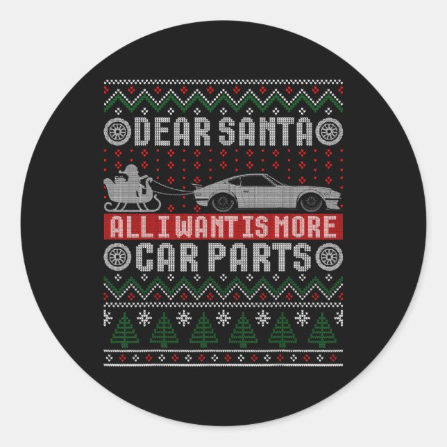 I Want Is More Car Parts Christmas Shirt Ugly Xmas Classic Round Sticker (Front)