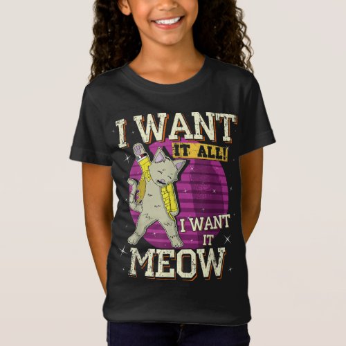 I Want It Meow Funny Freddie Purrcury Cat Men wome T_Shirt