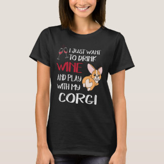 I Want Just Want To Drink Wine (29) T-Shirt