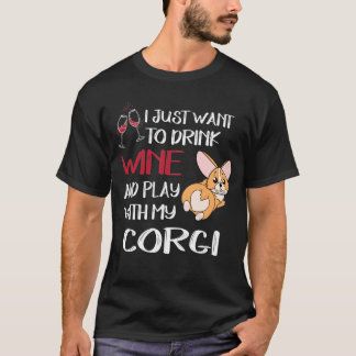 I Want Just Want To Drink Wine (29) T-Shirt