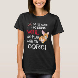 I Want Just Want To Drink Wine (29) T-Shirt