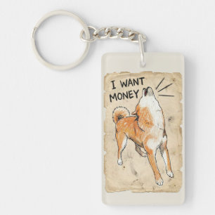 I Want Money – Screaming Shiba Inu Meme Art  Keychain