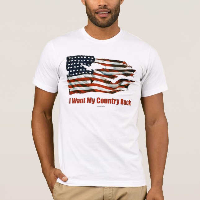 I Want My Country Back shirts (Front)