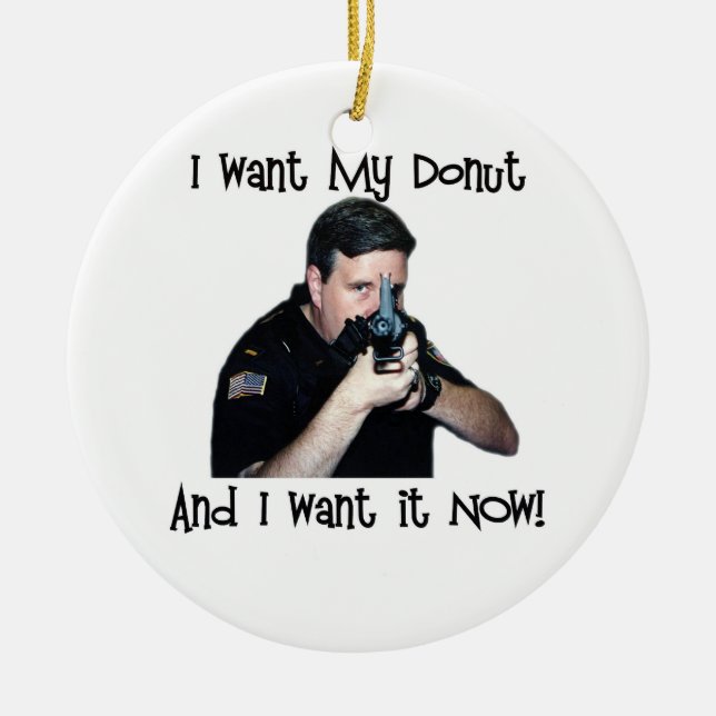 I Want My Donut Ornament (Front)