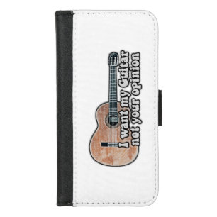 I want my guitar. not your opinion. funny quote iPhone 8/7 wallet case
