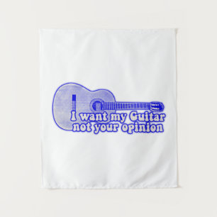 I want my guitar. not your opinion. vintage blue tapestry