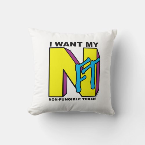 I WANT MY NFT crypto fan throw pillow