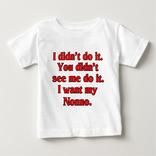 I want my nonno Italian Grandfather Baby T_Shirt