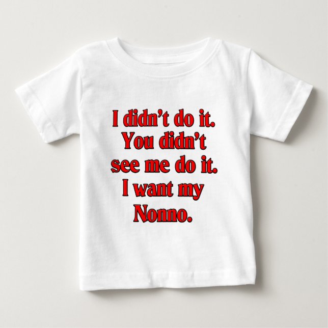 I want my nonno (Italian Grandfather). Baby T-Shirt (Front)