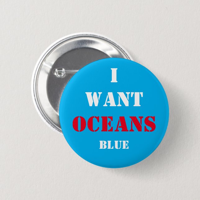 I Want Oceans BLUE! Voting for Future Button (Front & Back)