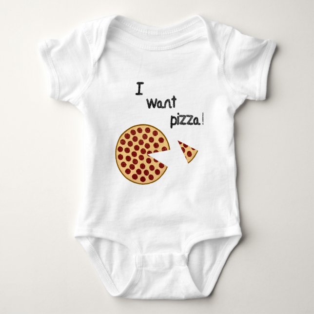 I want pizza baby bodysuit (Front)
