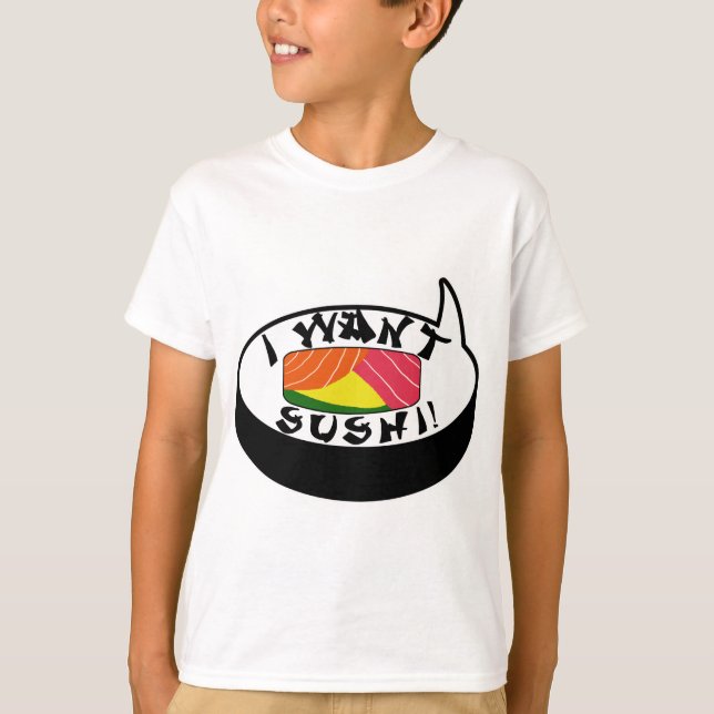 I want Sushi T-Shirt (Front)