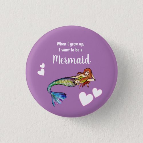 I want to be a lovely Rainbow Mermaid Illustration Button