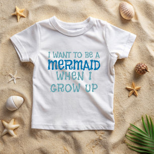 I Want to be a Mermaid Slogan T-Shirt