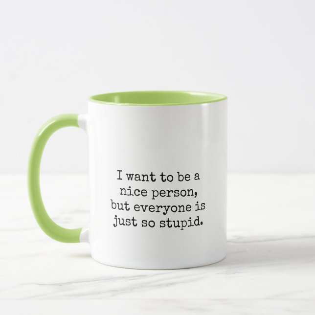 I Want To Be A Nice Person... Mug (Left)
