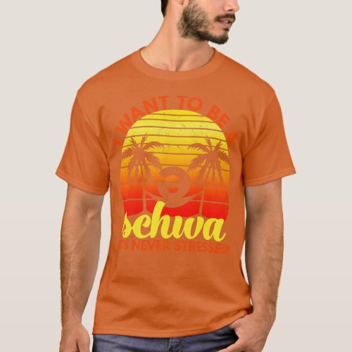 I Want To Be a Schwa Its Never Stressed Long Sleev T_Shirt