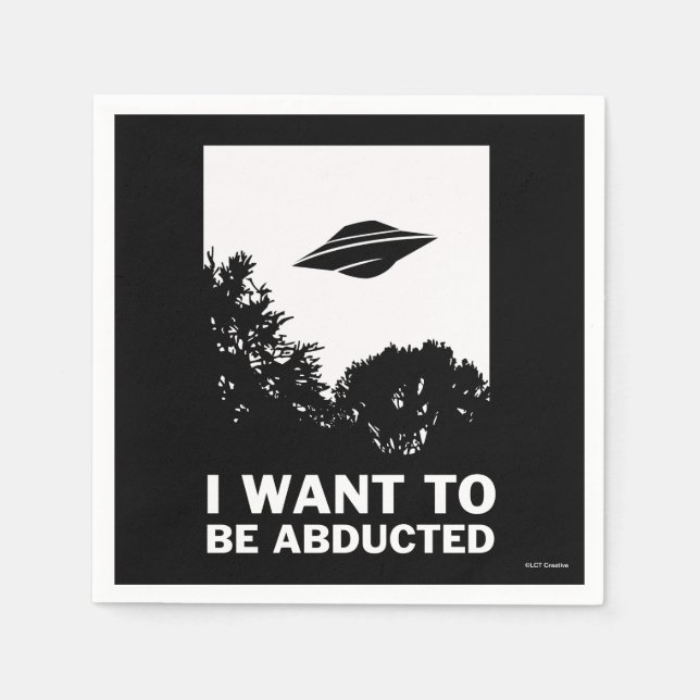 I Want To Be Abducted Napkins (Front)
