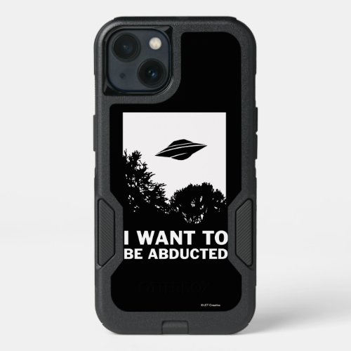I Want To Be Abducted iPhone 13 Case