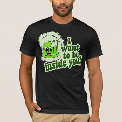 I Want To Be Inside You T_Shirt