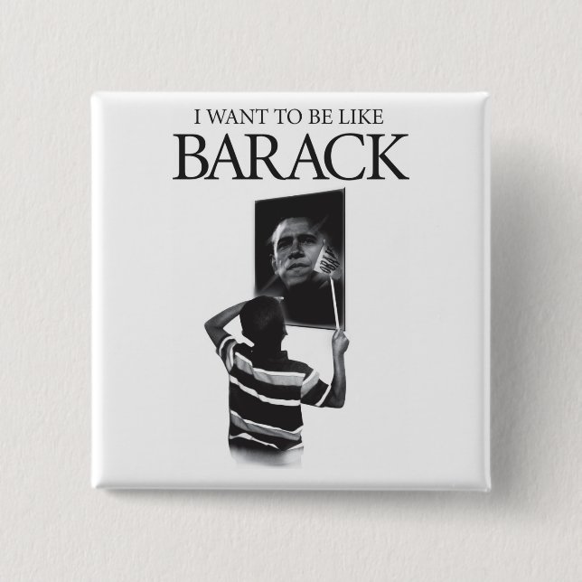 I Want To Be Like Barack Mirror Pinback Button (Front)