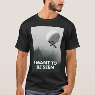 I want to be seen Chinese Spy Balloon T-Shirt