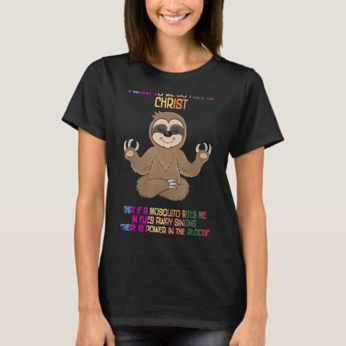 I Want To Be So Full Of Christ Sarcastic Joke T_Shirt