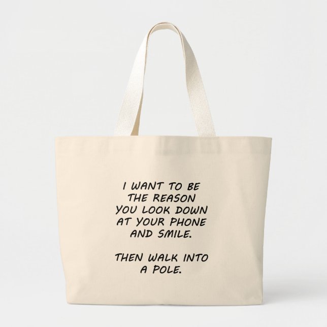 I Want To Be The Reason Large Tote Bag (Front)