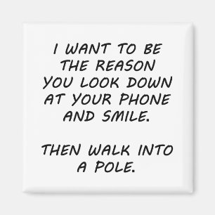 I Want To Be The Reason Magnet