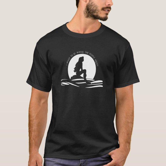 I Want To Be Where The People Aren't  Mermaid T-Shirt (Front)