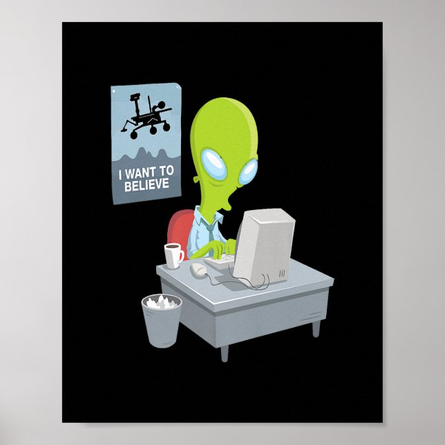I want to believe alien version ufo alien funny gi poster (Front)