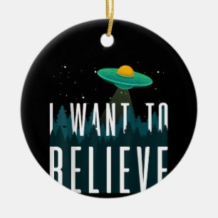 I Want to Believe Aliens Area 51 Ceramic Ornament