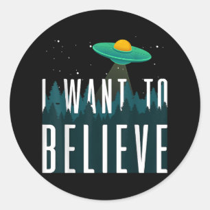 I Want to Believe Aliens Area 51 Classic Round Sticker